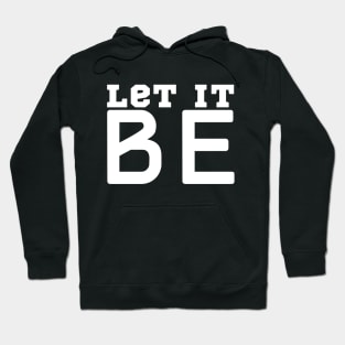 Let It Be Hoodie